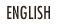 ENGLISH